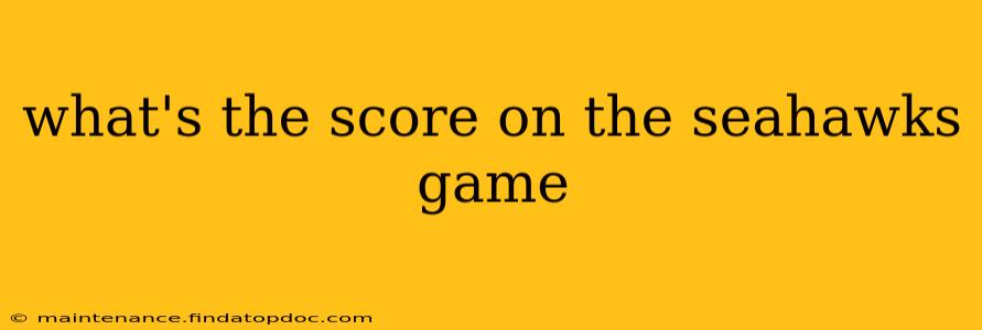 what's the score on the seahawks game