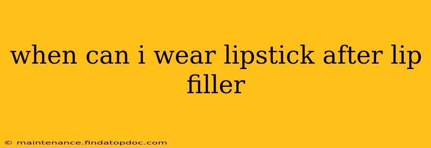when can i wear lipstick after lip filler