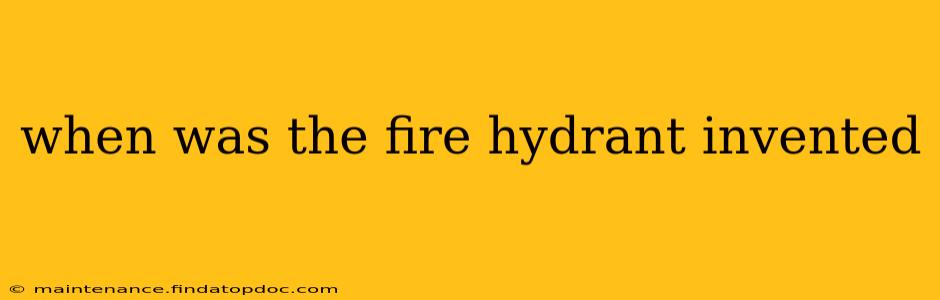when was the fire hydrant invented