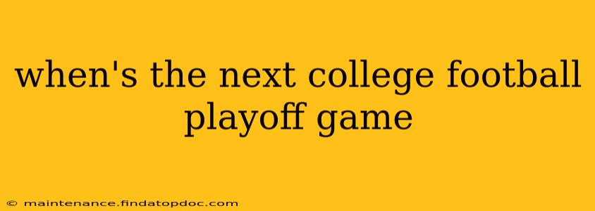 when's the next college football playoff game