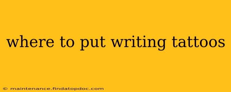 where to put writing tattoos