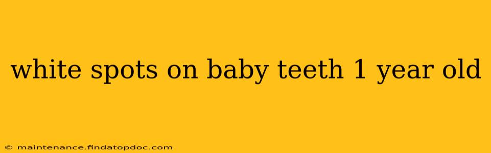 white spots on baby teeth 1 year old