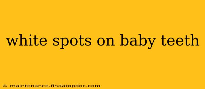 white spots on baby teeth
