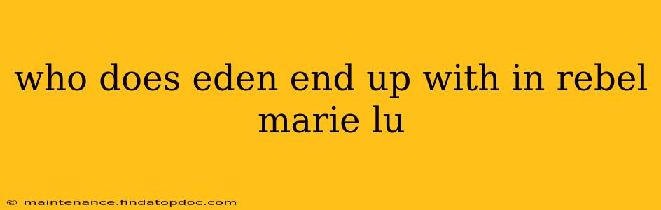who does eden end up with in rebel marie lu