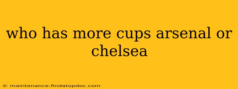 who has more cups arsenal or chelsea