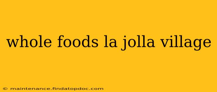 whole foods la jolla village