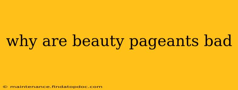 why are beauty pageants bad