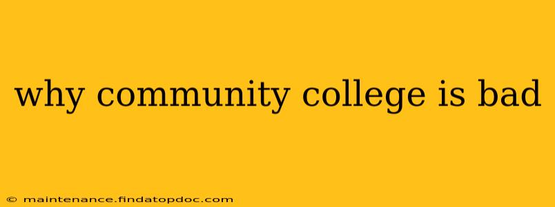 why community college is bad