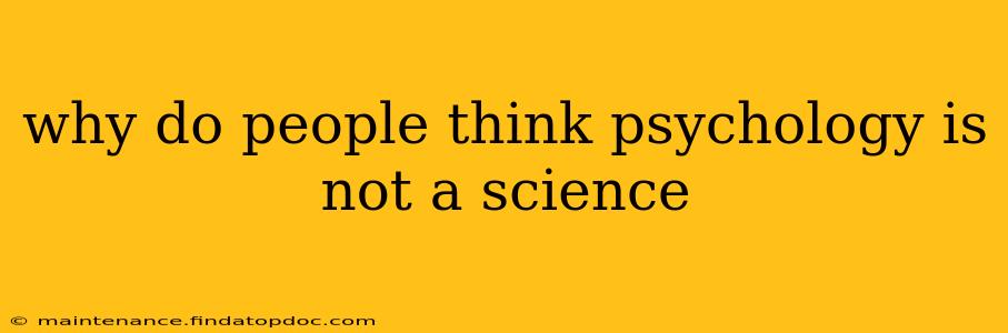 why do people think psychology is not a science