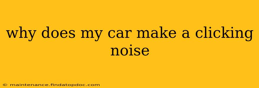why does my car make a clicking noise