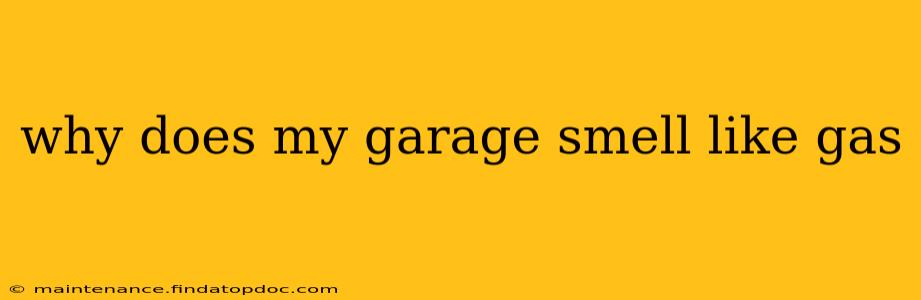 why does my garage smell like gas