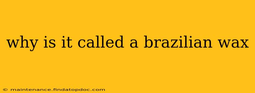 why is it called a brazilian wax