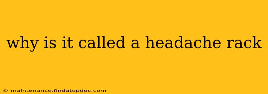 why is it called a headache rack