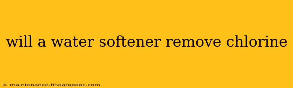 will a water softener remove chlorine