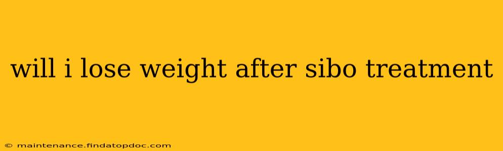 will i lose weight after sibo treatment