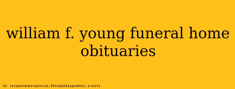 william f. young funeral home obituaries