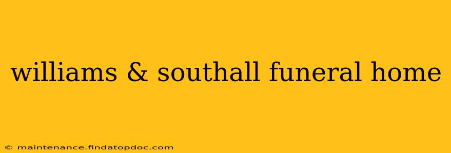 williams & southall funeral home