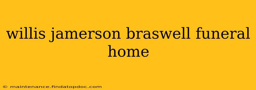 willis jamerson braswell funeral home