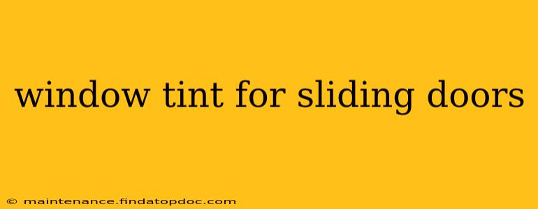 window tint for sliding doors