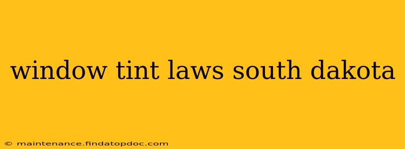 window tint laws south dakota