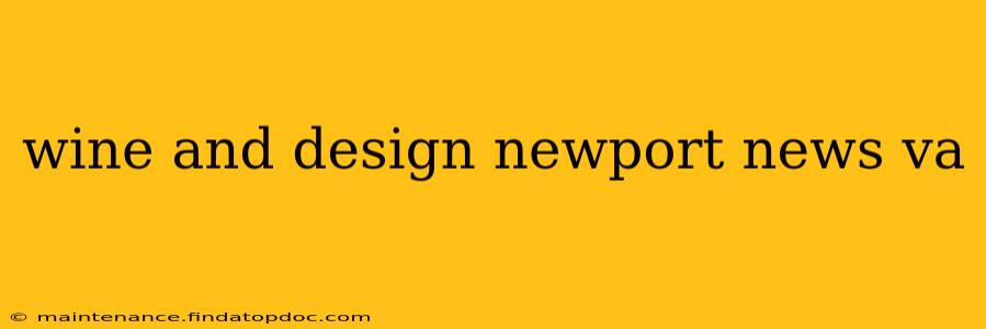 wine and design newport news va