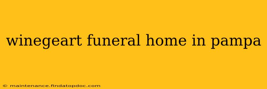 winegeart funeral home in pampa