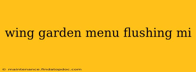wing garden menu flushing mi