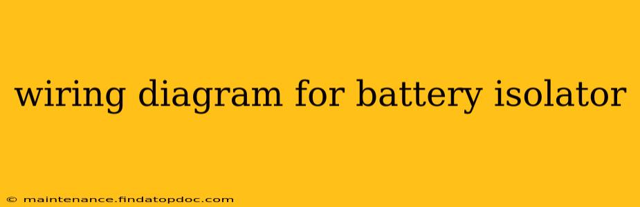 wiring diagram for battery isolator