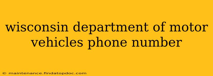 wisconsin department of motor vehicles phone number