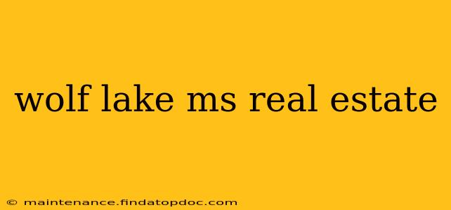 wolf lake ms real estate
