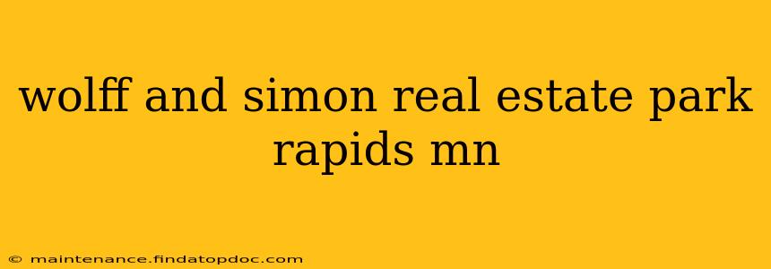 wolff and simon real estate park rapids mn