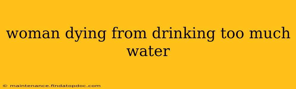 woman dying from drinking too much water
