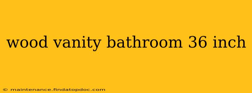 wood vanity bathroom 36 inch