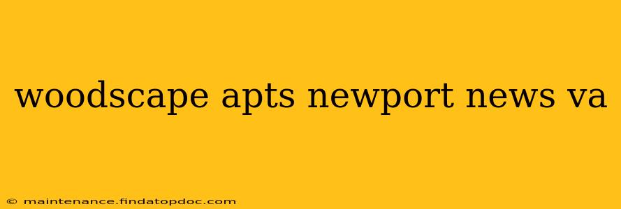 woodscape apts newport news va