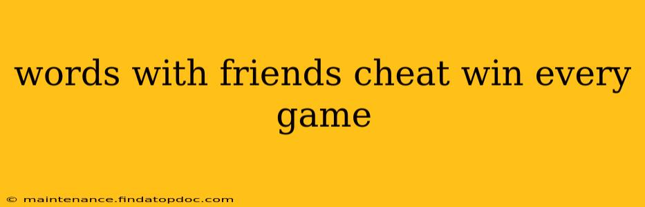 words with friends cheat win every game