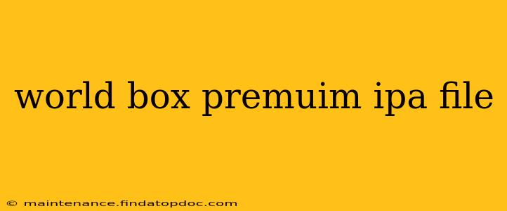 world box premuim ipa file