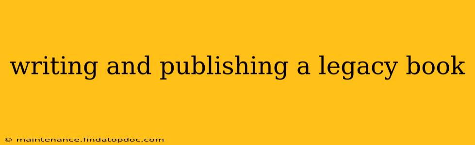 writing and publishing a legacy book