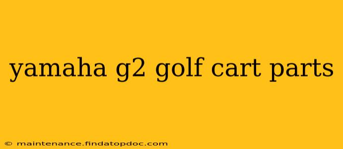 yamaha g2 golf cart parts