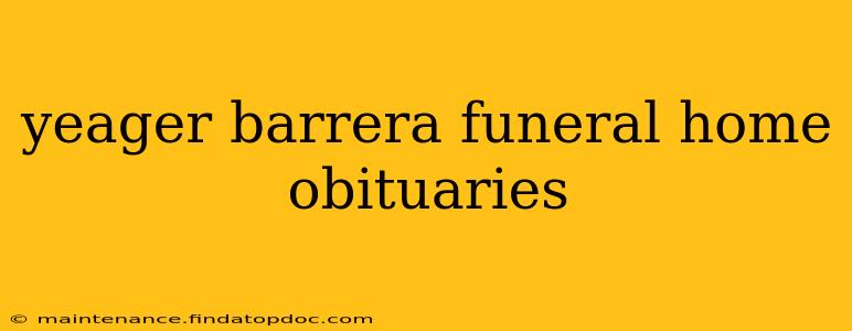yeager barrera funeral home obituaries