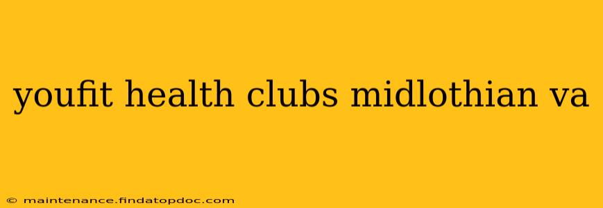 youfit health clubs midlothian va