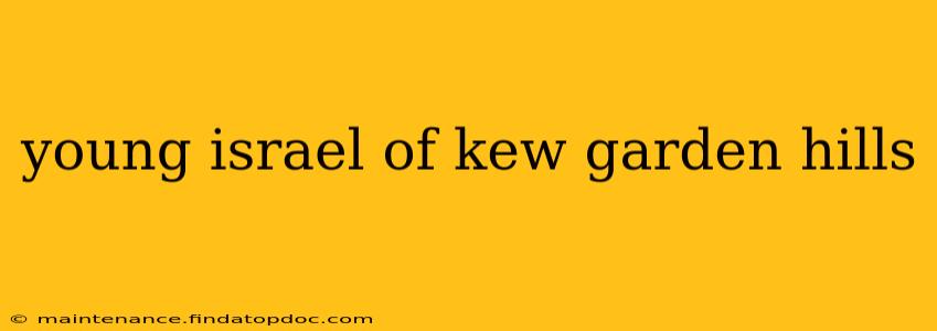 young israel of kew garden hills
