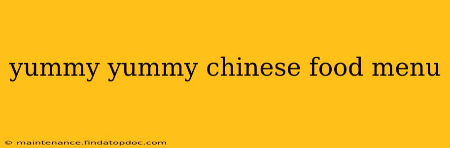 yummy yummy chinese food menu