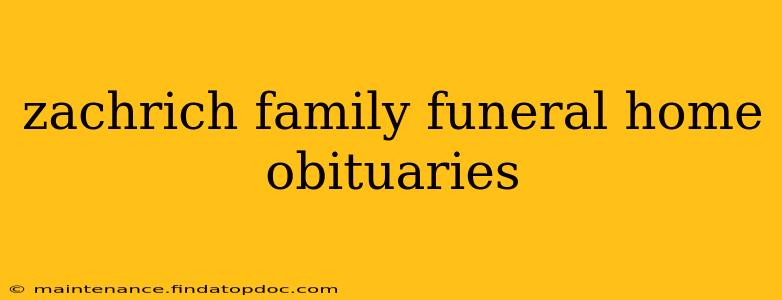 zachrich family funeral home obituaries